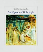 Cover of: The  mystery of Holy Night by Dietrich Bonhoeffer