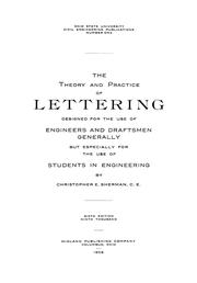 Cover of: The theory and practice of lettering: designed for the use of engineers and draftsmen generally, but especially for the use of students in engineering