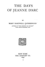 Cover of: The days of Jeanne d'Arc by Mary Hartwell Catherwood