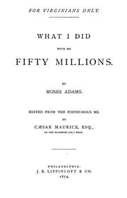 Cover of: What I did with my fifty millions. by George William Bagby