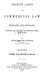 Cover of: Leading cases in the commercial law of England and Scotland: Selected and arranged in systemtic order, with notes