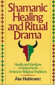 Cover of: Shamanic Healing & Ritual Drama | Ake Hultkrantz