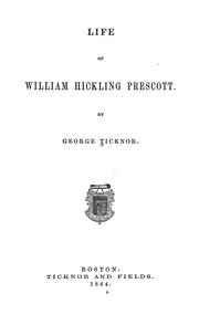Cover of: Life of William Hickling Prescott