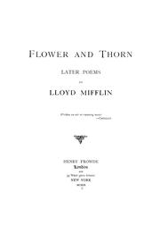 Cover of: Flower and thorn: later poems