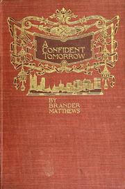 Cover of: A confident tomorrow by Brander Matthews