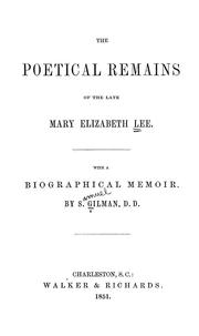 Cover of: The poetical remains of the late Mary Elizabeth Lee.