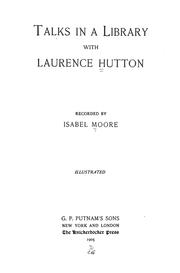 Cover of: Talks in a library with Laurence Hutton by Laurence Hutton