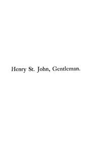 Cover of: Henry St. John, gentleman: of "Flower of Hundreds," in the county of Prince George, Virginia.  A tale of 1774-'75 ...