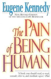The pain of being human by Eugene C. Kennedy