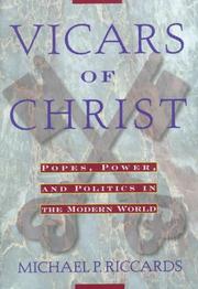 Cover of: Vicars of Christ: popes, power, and politics in the modern world