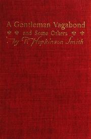 Cover of: A gentleman vagabond and some others by Francis Hopkinson Smith