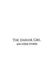 Cover of: The damask girl: and other stories