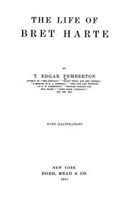 Cover of: The life of Bret Harte by Pemberton, T. Edgar