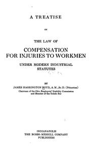Cover of: A treatise on the law of compensation: for injuries to workmen under modern industrial statutes