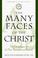 Cover of: The many faces of the Christ