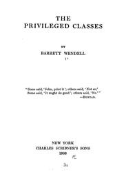 Cover of: The privileged classes by Barrett Wendell