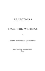 Cover of: Selections from the writings of Henry Theodore Tuckerman. by Henry T. Tuckerman