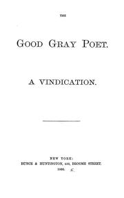 The good gray poet by William Douglas O'Connor