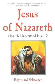 Cover of: Jesus of Nazareth: how he understood his life