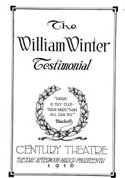 The William Winter testimonial, Century theatre, Tuesday afternoon, March fourteenth, nineteen hundred and sixteen.