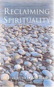 Cover of: Reclaiming Spirituality by Diarmuid O'Murchu