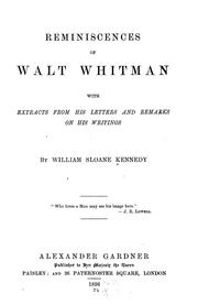 Cover of: Reminiscences of Walt Whitman: with extracts from his letters and remarks on his writings