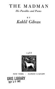 Cover of: The madman, his parables and poems by Kahlil Gibran