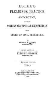 Cover of: Estee's Pleadings, practice, and forms: adapted to actions and special proceedings under codes of civil procedure.