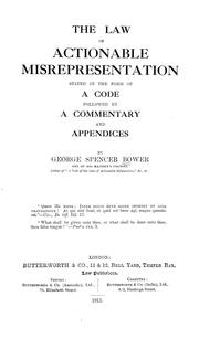 Cover of: The law of actionable misrepresentation, stated in the form of a code: followed by a commentary and appendices.