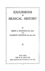 Cover of: Excursions in musical history by Helen A. Dickinson, Helen A. Dickinson