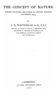 Cover of: The concept of nature: Tarrner lectures delivered in Trinity College, November, 1919