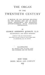 Cover of: The organ of the twentieth century by George Ashdown Audsley