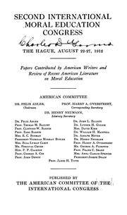 Cover of: Papers contributed by American writers and review of recent American literature on moral education by International moral education congress (2nd 1912 Hague)