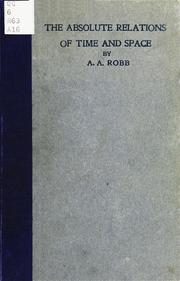 Cover of: The absolute relations of time and space by Alfred A. Robb