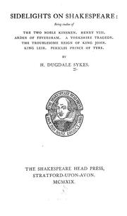 Cover of: Sidelights on Shakespeare: being studies of The two noble kinsmen. by Henry Dugdale Sykes