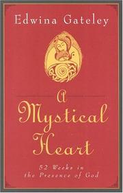 Cover of: mystical heart: 52 weeks in the presence of God