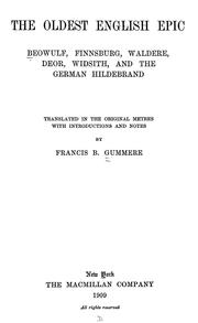 Cover of: The oldest English epic: Beowulf, Finnsburg, Waldere, Deor, Widsith, and the German Hildebrand;