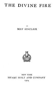 Cover of: The divine fire by May Sinclair