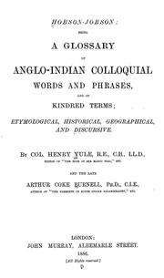 Cover of: Hobson-Jobson: being a glossary of Anglo-Indian colloquial words and phrases and of kindred terms etymological, historical, geographical and discursive