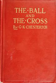 Cover of: The ball and the cross by Gilbert Keith Chesterton