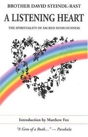 Cover of: A listening heart: the spirituality of sacred sensuousness