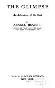 Cover of: The Glimpse: An Adventure of the Soul by Arnold Bennett