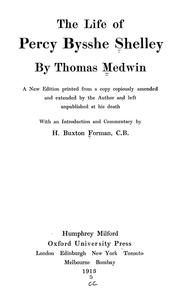 The life of Percy Bysshe Shelley by Thomas Medwin