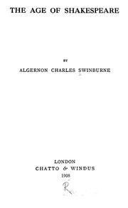 The age of Shakespeare by Algernon Charles Swinburne