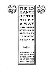 Cover of: The romance of the Milky Way, and other studies & stories by Lafcadio Hearn