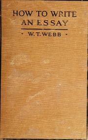 Cover of: How to write an essay by W. T. Webb