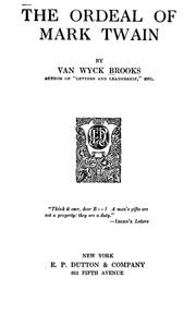 The ordeal of Mark Twain by Van Wyck Brooks