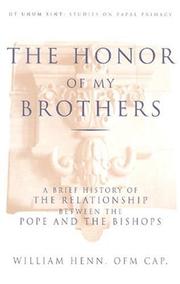 Cover of: The honor of my brothers: a short history of the relation between the Pope and the bishops