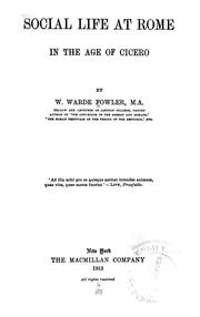 Cover of: Social life at Rome in the age of Cicero by W. Warde Fowler
