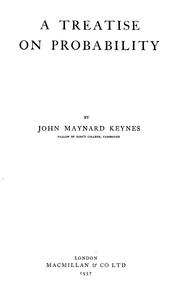Cover of: A treatise on probability by John Maynard Keynes